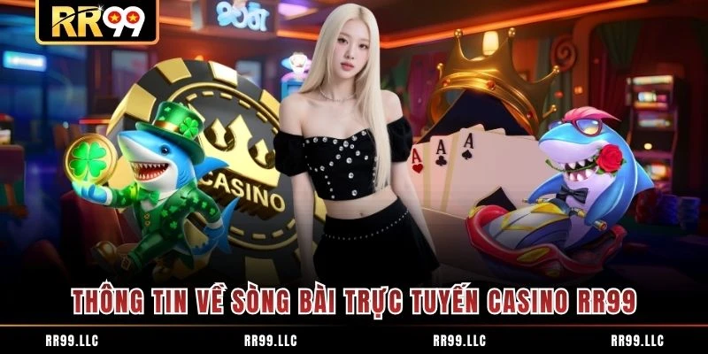 Thông tin về sòng bài trực tuyến casino RR99